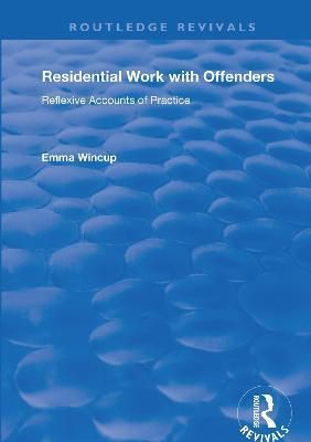 Residential Work With Offenders By Emma Wincup 9781138729278