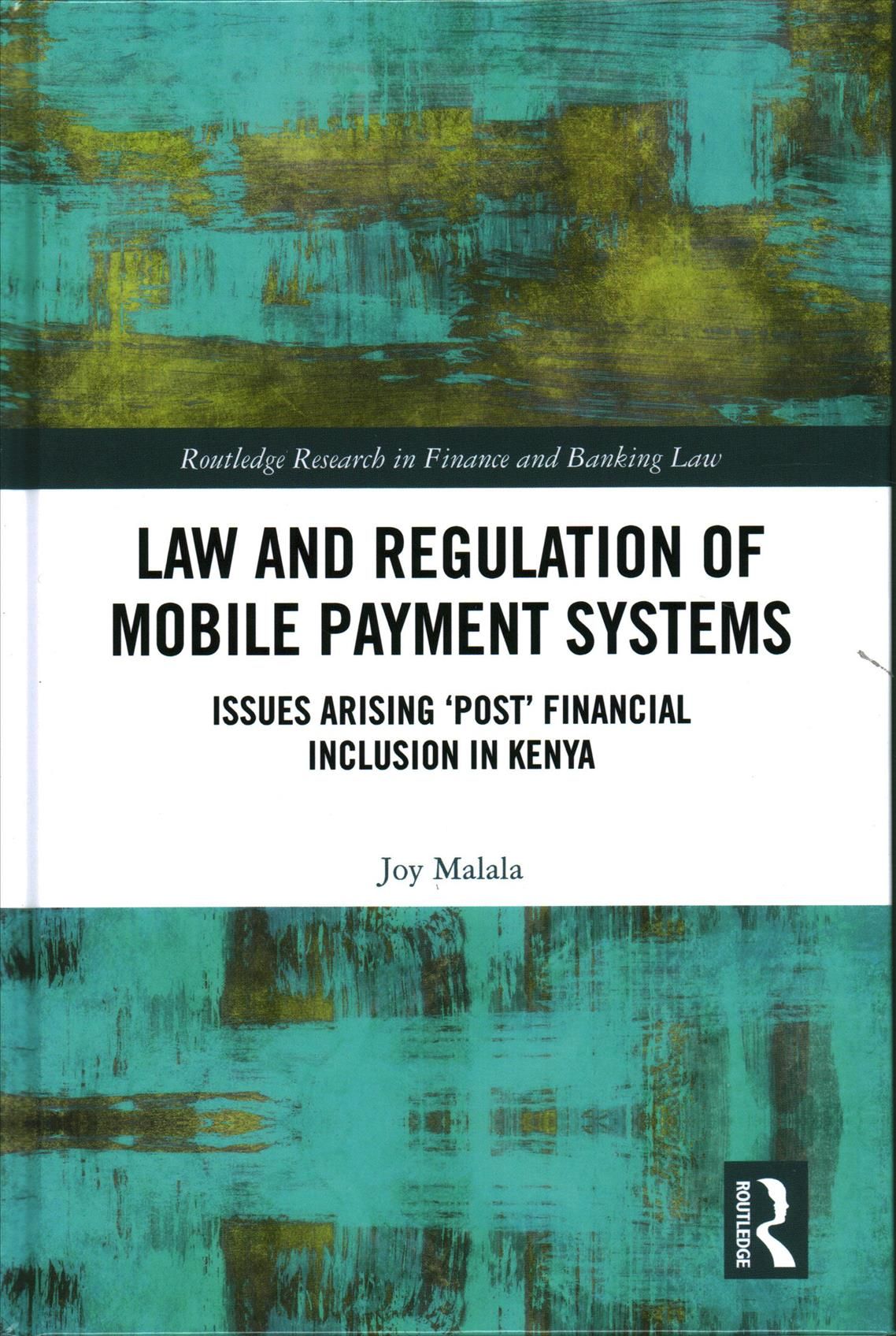 Law and Regulation of Mobile Payment Systems By Joy Malala (Hardback)