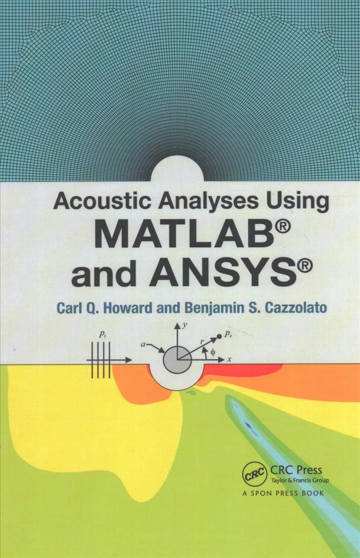 Acoustic Analyses Using Matlab and Ansys 9781138747487 (Paperback)