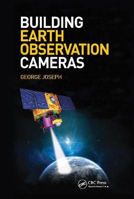 Building Earth Observation Cameras By George Joseph 9781138748194