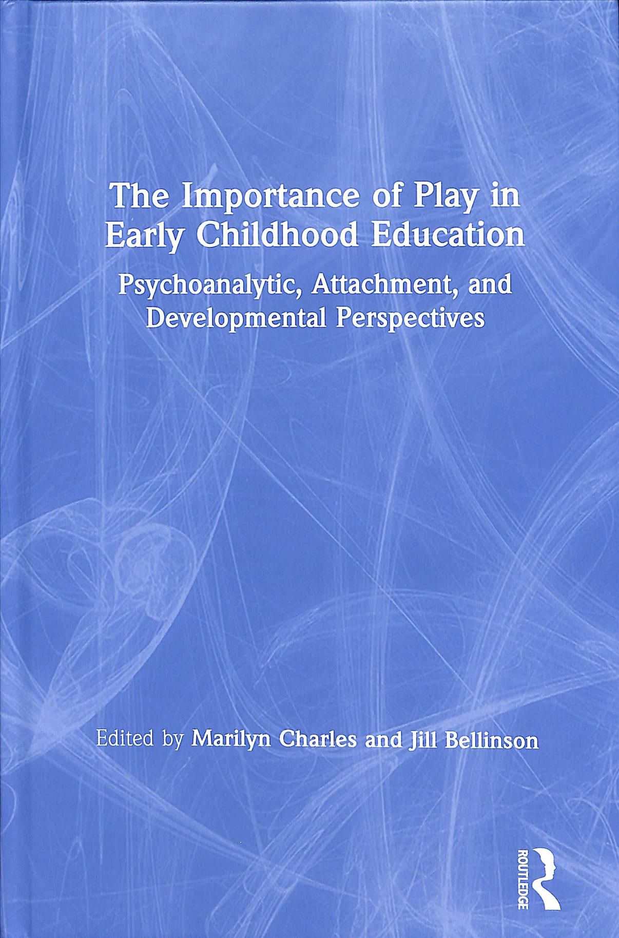 The Importance of Play in Early Childhood Education 9781138749924