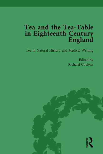 Tea and the Tea-Table in Eighteenth-Century England Vol 2 (Hardback)