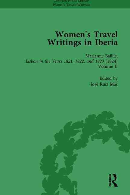 Women's Travel Writings in Iberia Vol 2 9781138766419 (Hardback)