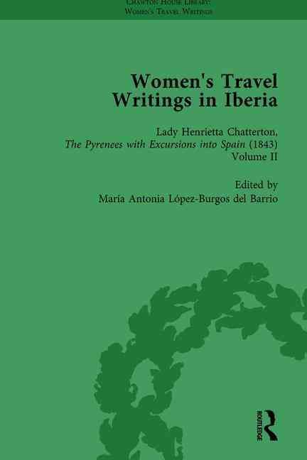 Women's Travel Writings in Iberia Vol 4 9781138766433 (Hardback)
