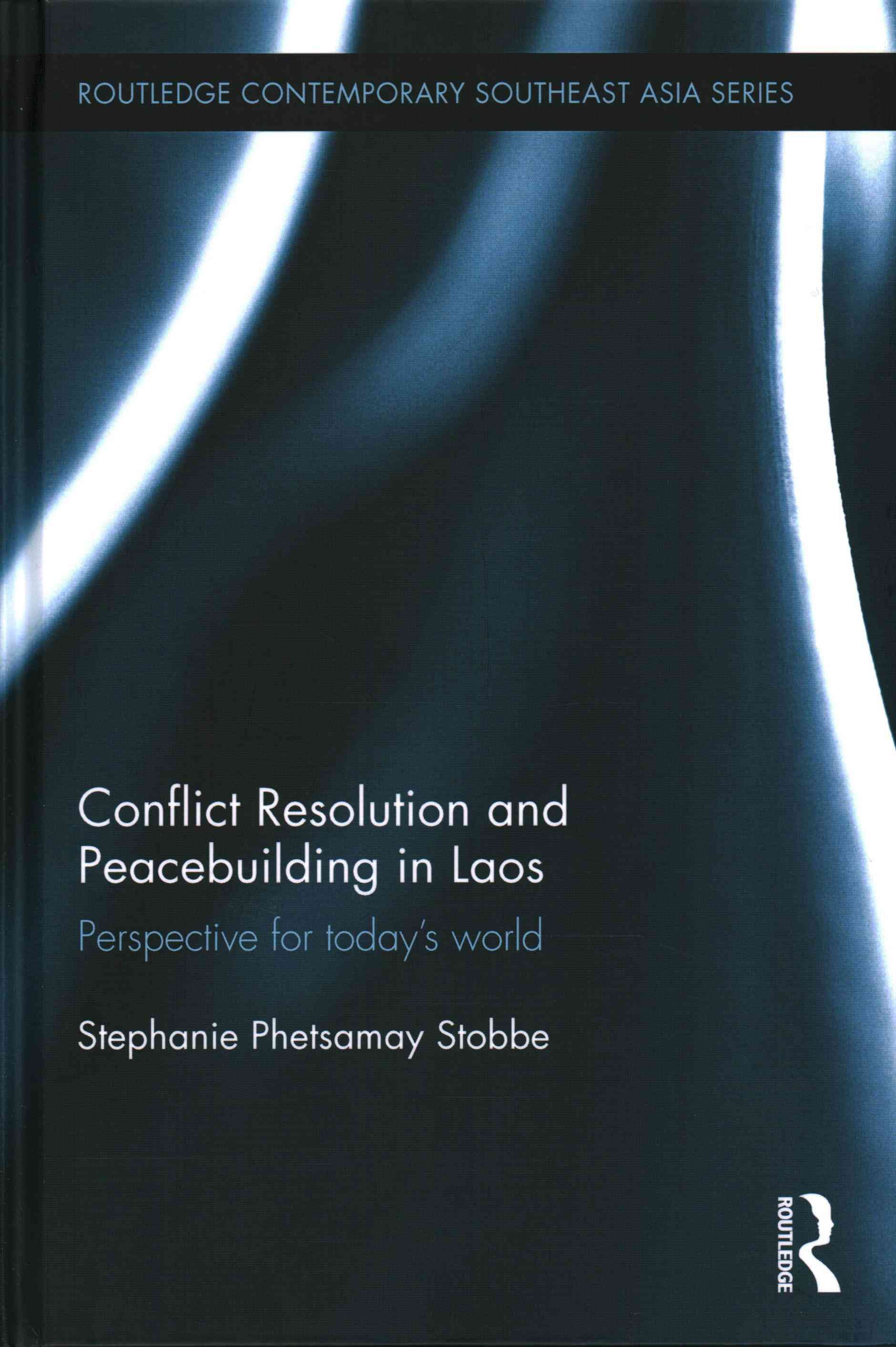 Conflict Resolution and Peacebuilding in Laos 9781138774766 (Hardback)
