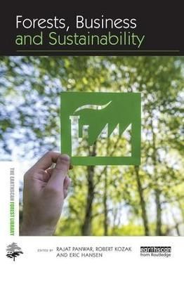 Forests, Business and Sustainability By Panwar, Rajat 9781138779297