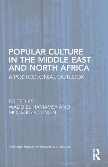 Popular Culture in the Middle East and North Africa 9781138779334