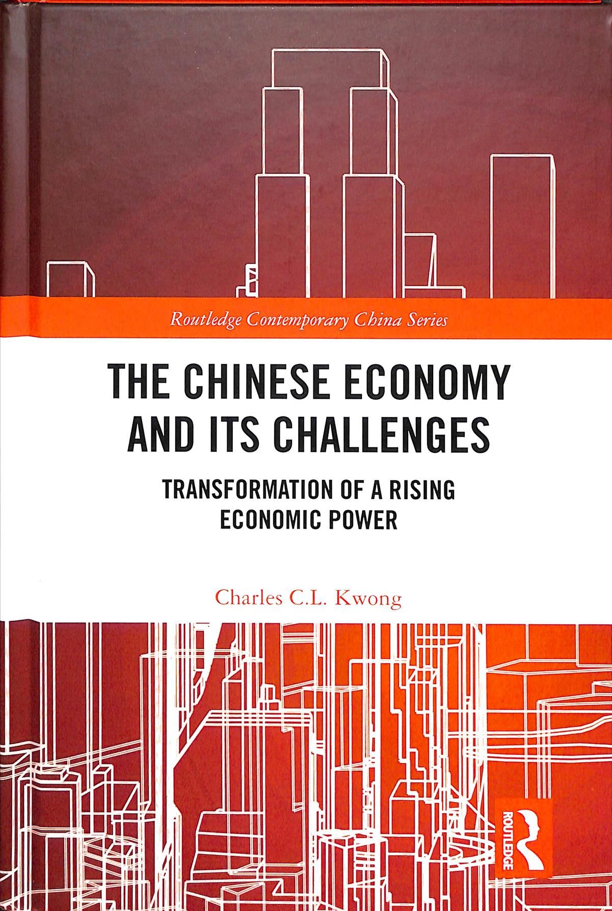 The Chinese Economy and Its Challenges By Charles C. L. Kwong