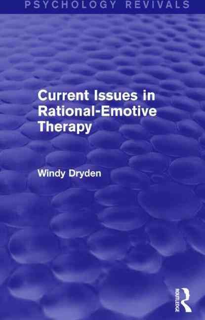 Current Issues in Rational-Emotive Therapy By Windy Dryden (Paperback)