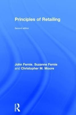 Principles of Retailing By Fernie, John 9781138791947 (Hardback)