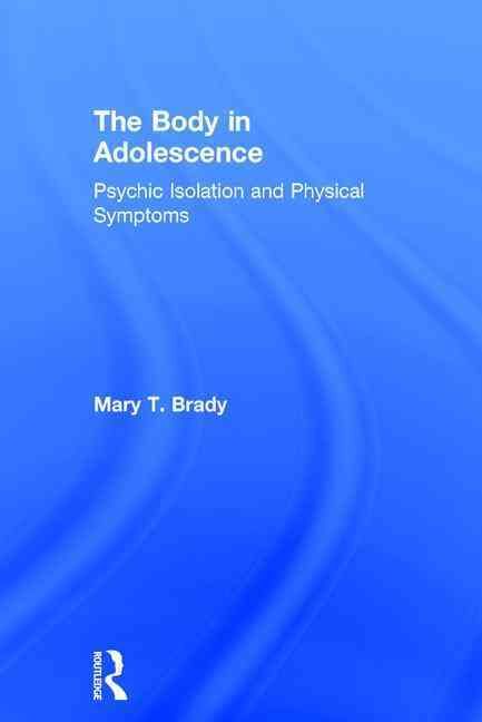 The Body in Adolescence: Psychic Isolation and Physical Symptoms