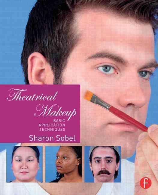 Theatrical Makeup By Sharon Sobel 9781138798762 (Paperback)