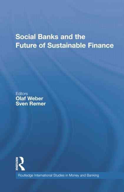 Social Banks and the Future of Sustainable Finance 9781138799493