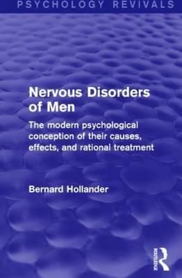 Nervous Disorders of Men By Bernard Hollander 9781138807068 (Hardback)