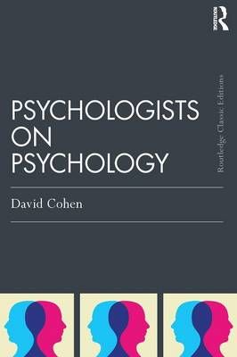 Psychologists on Psychology By David Cohen 9781138808508 (Paperback)