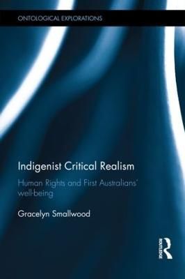 Indigenist Critical Realism: Human Rights and First Australians' Wellbeing