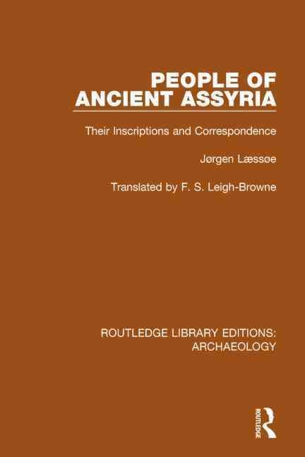 People of Ancient Assyria By Jørgen Læssøe 9781138813854 (Hardback)