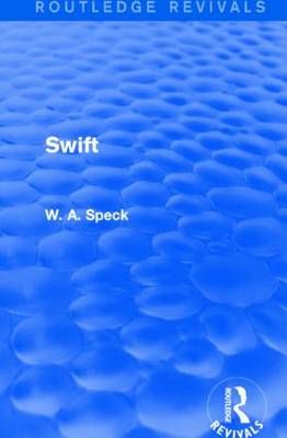 Swift (Routledge Revivals) By Speck, W. A. 9781138823709 (Paperback)