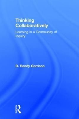 Thinking Collaboratively: Learning in a Community of Inquiry
