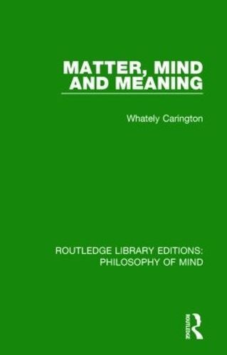 Matter, Mind and Meaning By Whately Carington 9781138824911 (Hardback)