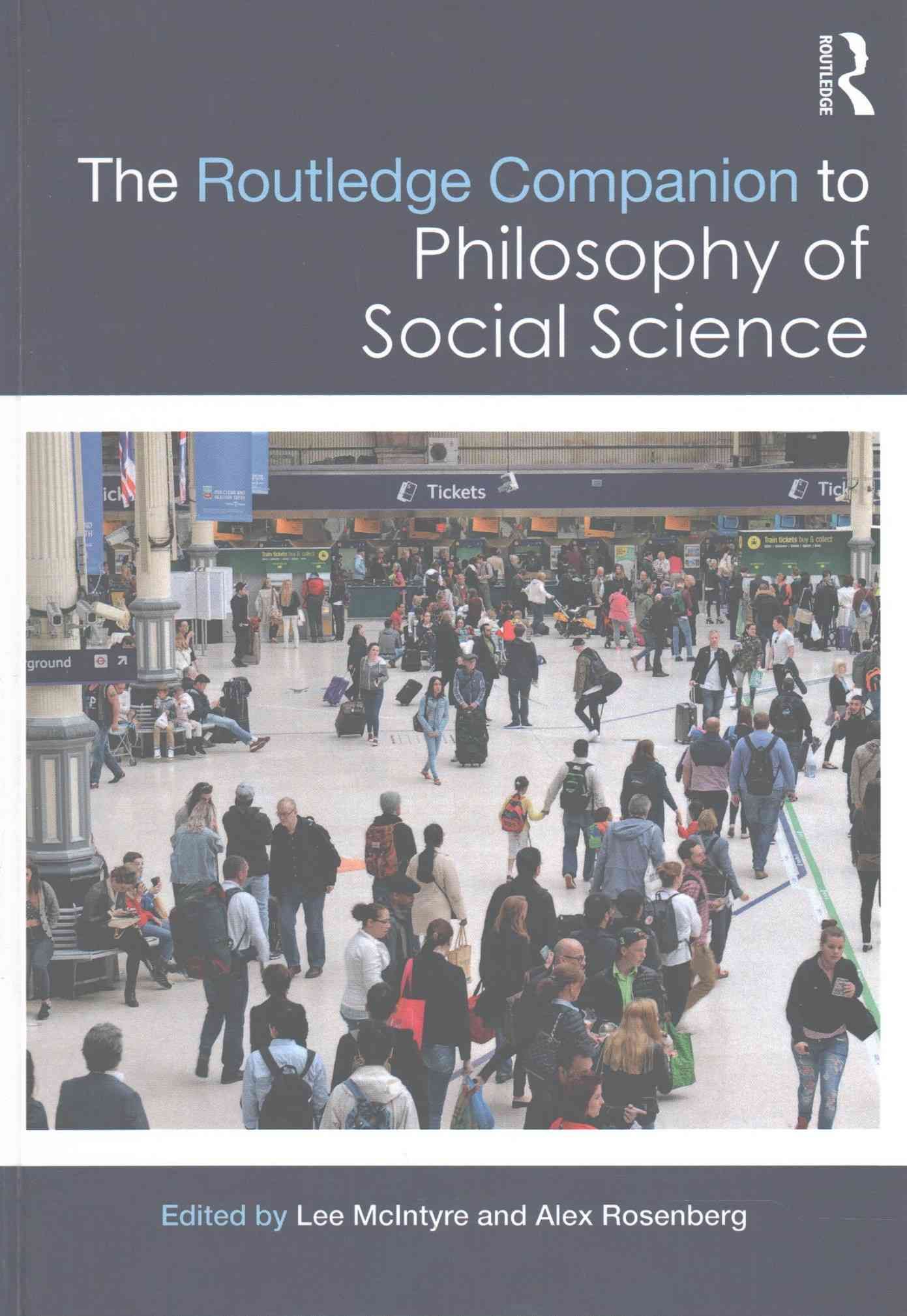 The Routledge Companion to Philosophy of Social Science 9781138825758