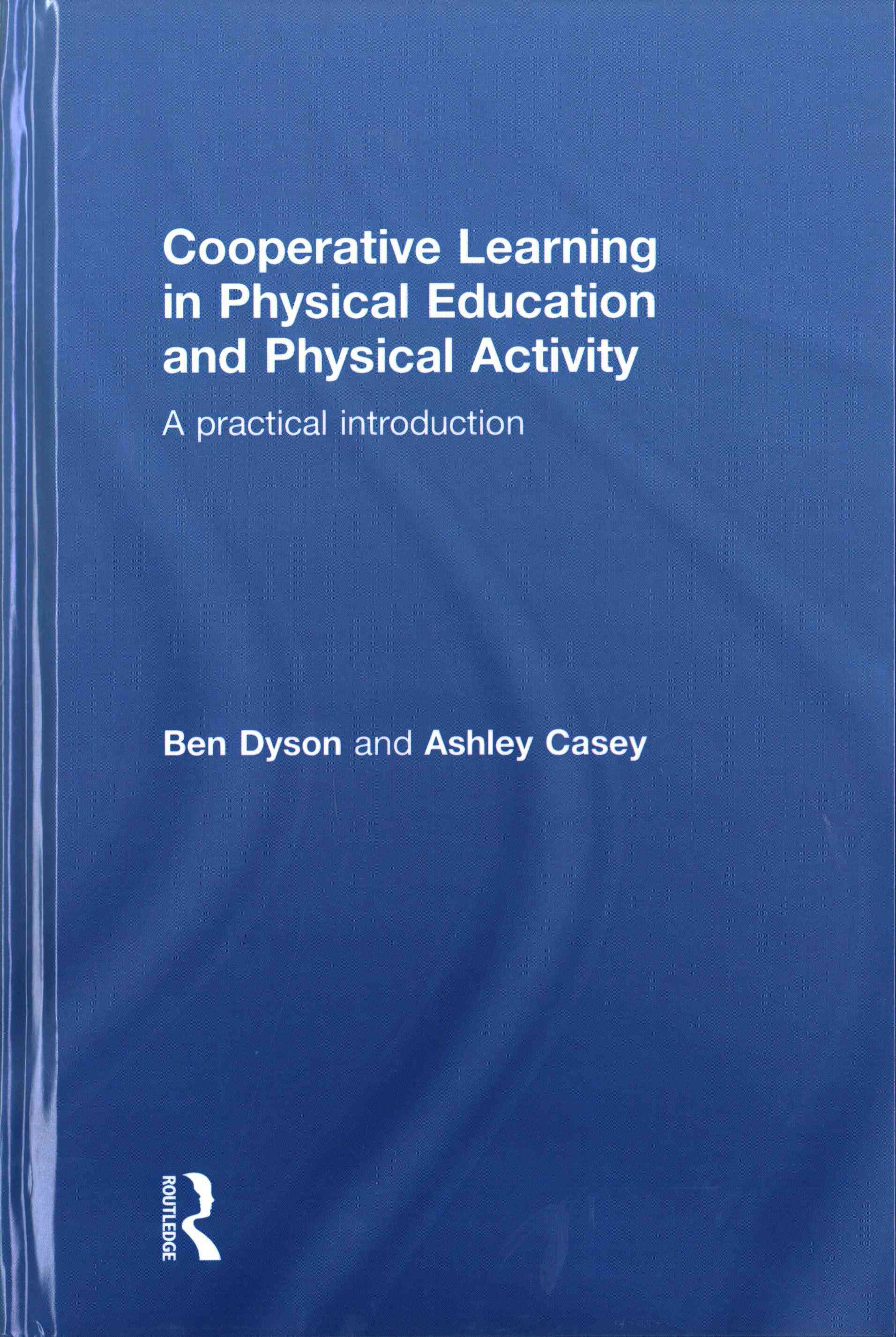 Cooperative Learning in Physical Education and Physical Activity