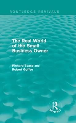The Real World of the Small Business Owner 9781138829435 (Hardback)