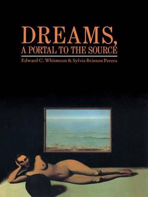 Dreams, A Portal to the Source By Whitmont, Edward C. 9781138834538