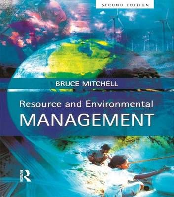 Resource and Environmental Management By Mitchell, Bruce 9781138836877