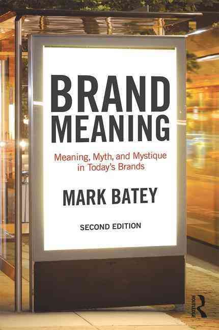 Brand Meaning By Mark Batey 9781138839427 (Paperback)
