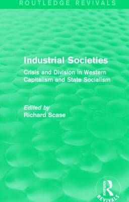 Industrial Societies By Richard Scase (editor) 9781138842724