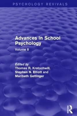 Advances in School Psychology. Volume 8 9781138848719 (Hardback)