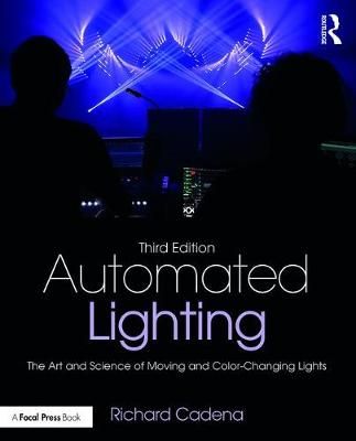 Automated Lighting By Richard Cadena 9781138850903 (Paperback)