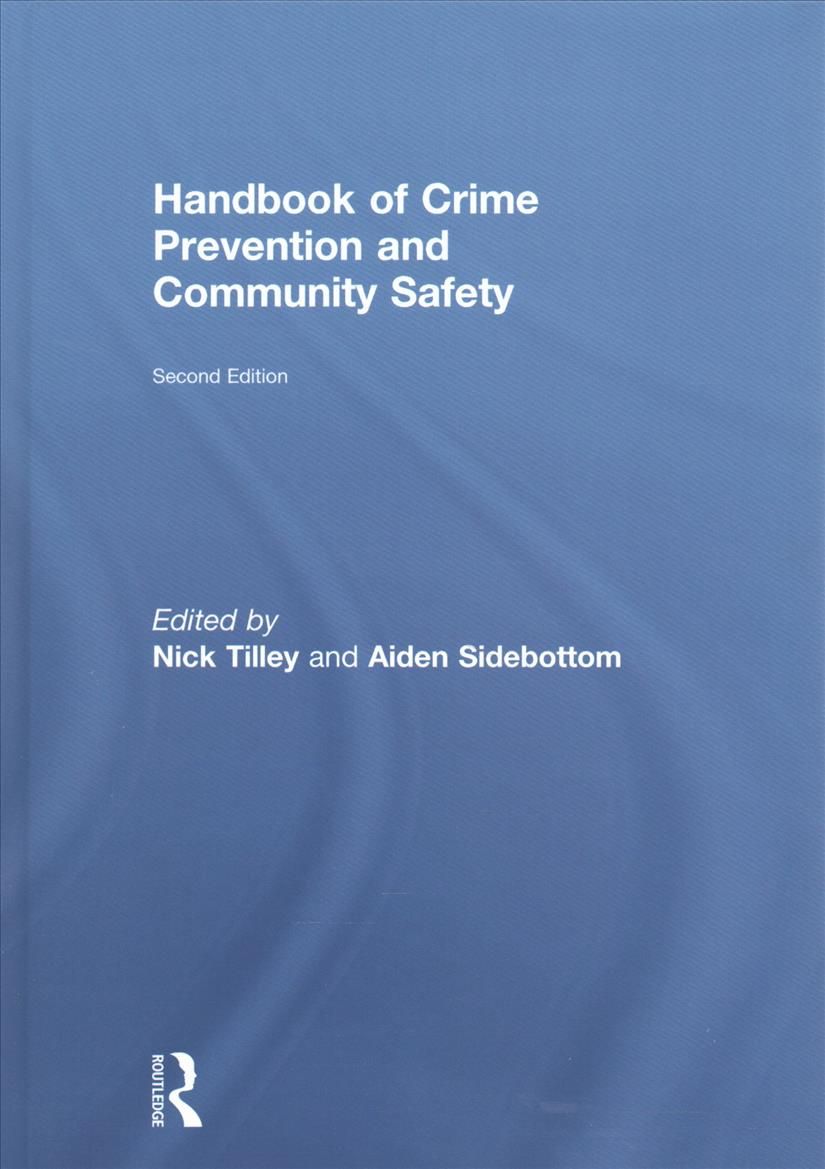 Handbook of Crime Prevention and Community Safety By Tilley, Nick