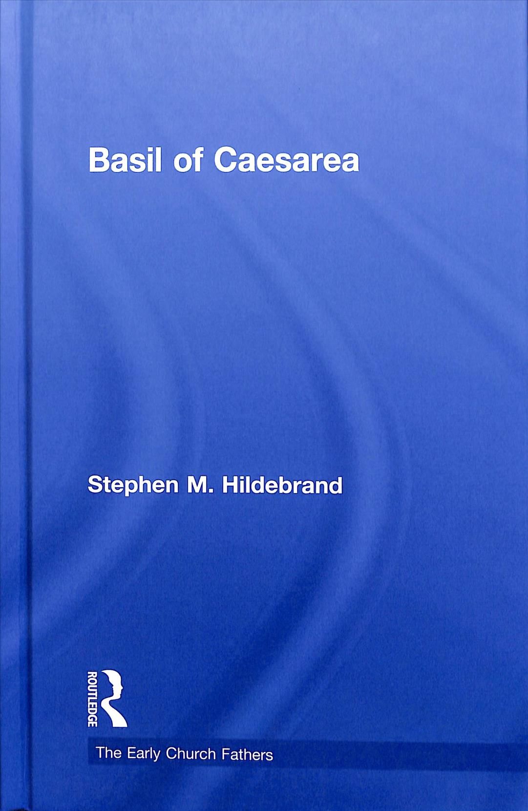Basil of Caesarea By Hildebrand, Stephen 9781138853775 (Hardback)