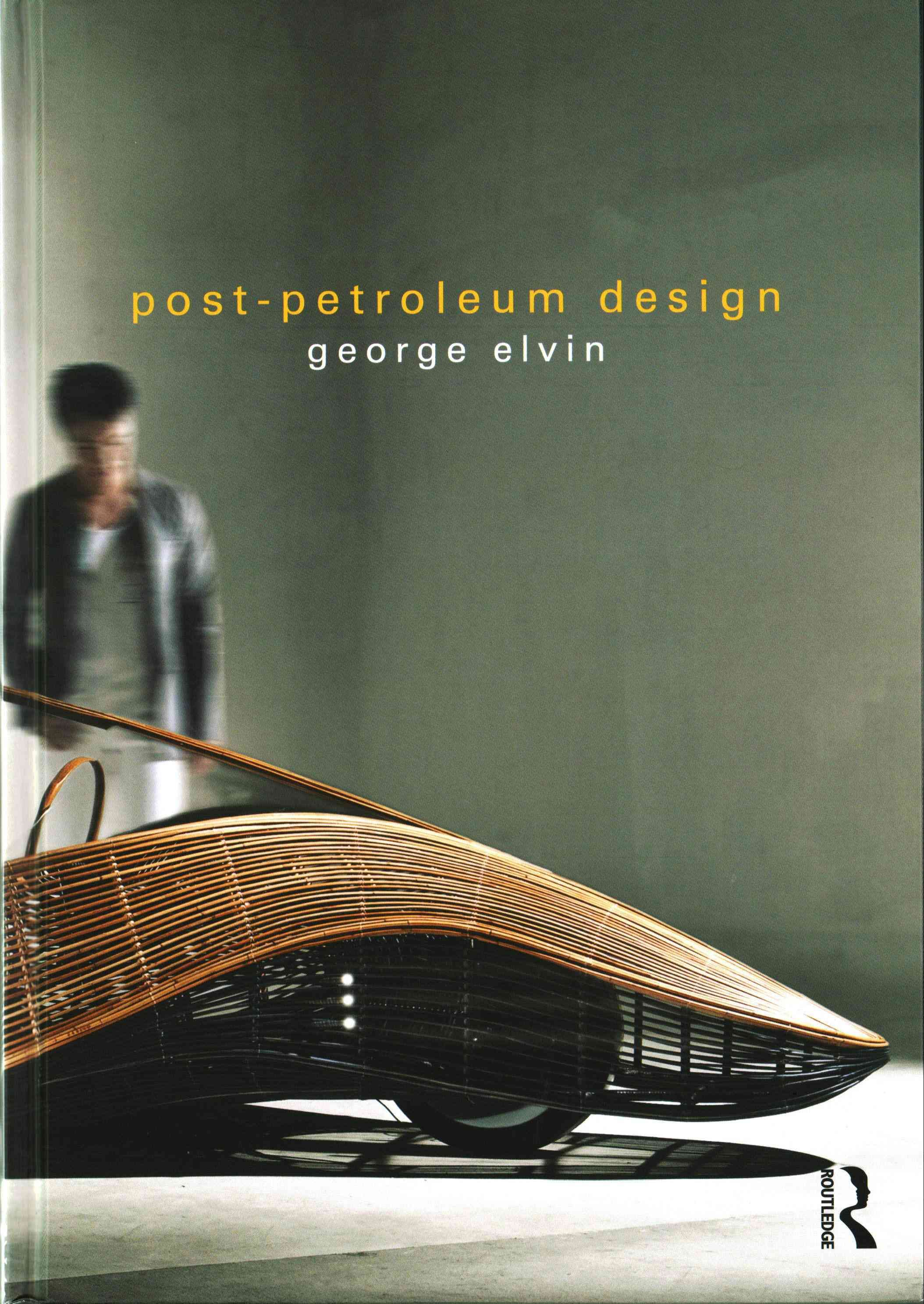 Post-Petroleum Design By George Elvin 9781138853898 (Hardback)