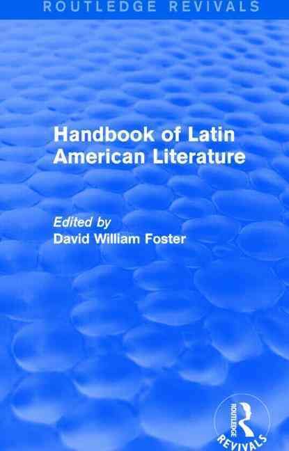 Handbook of Latin American Literature By David William Foster (editor)