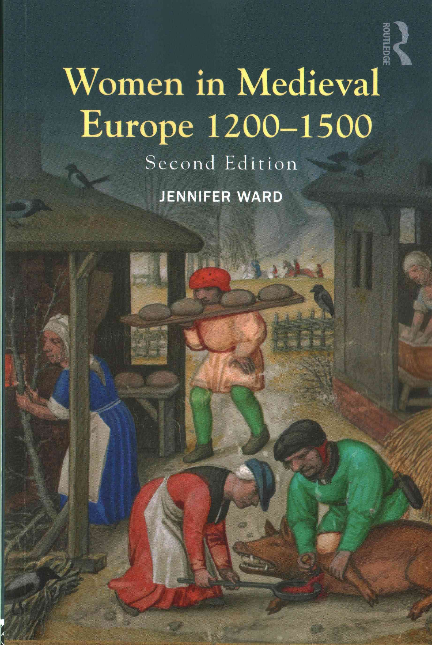 Women in Medieval Europe 1200-1500 By Jennifer Ward 9781138855687
