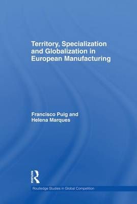 Territory, Specialization and Globalization in European Manufacturing