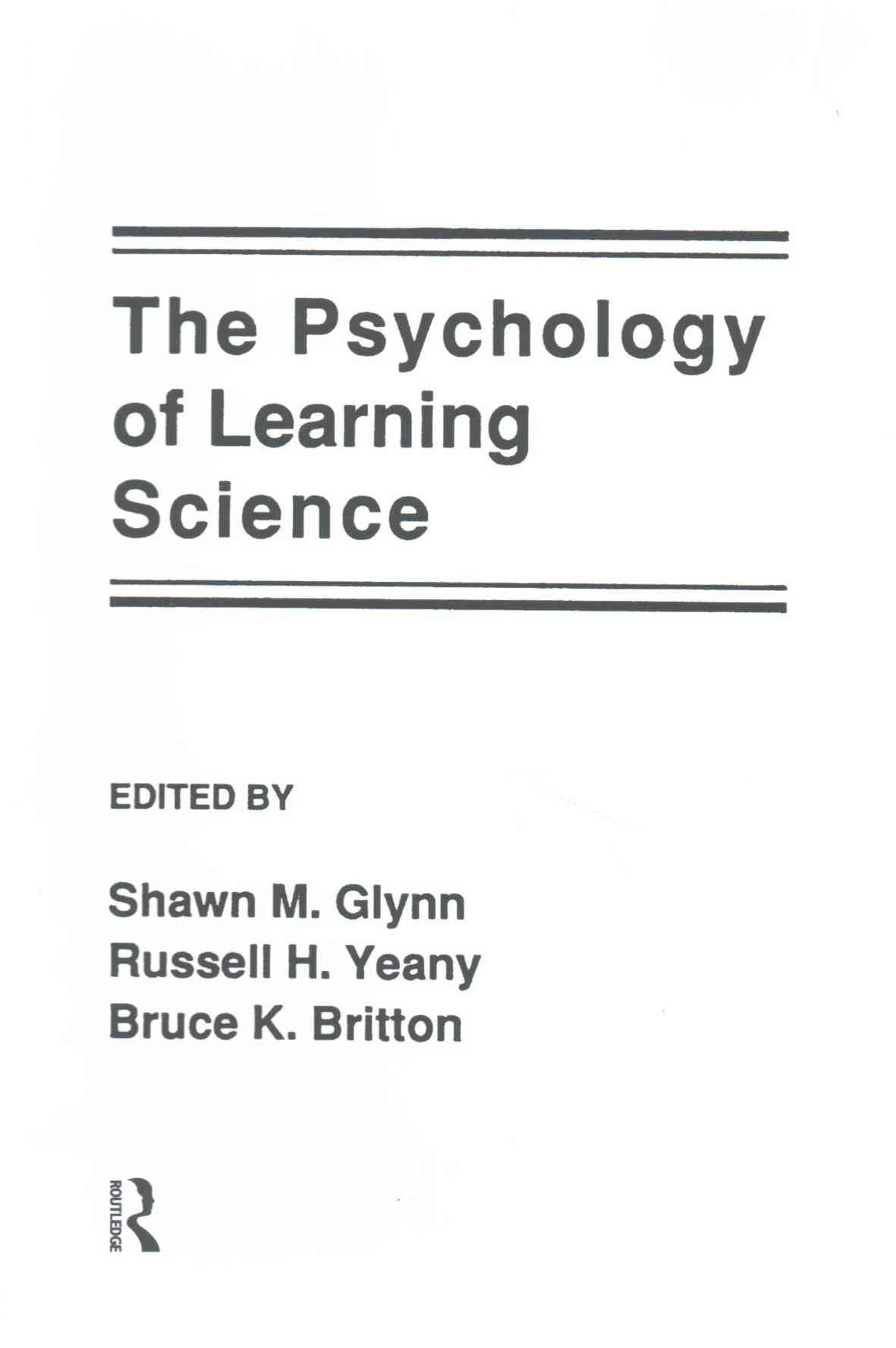The Psychology of Learning Science By Glynn, Shawn M. 9781138866607