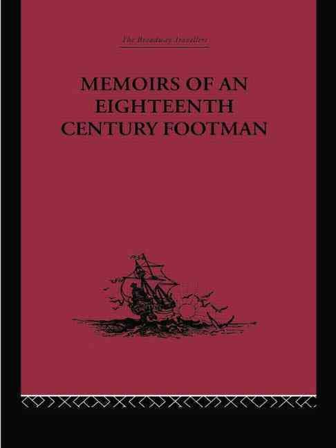 Memoirs of an Eighteenth Century Footman: John Macdonald Travels (1745-1779)