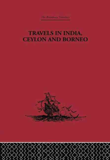 Travels in India, Ceylon and Borneo By Hall, Captain Basil (Paperback)
