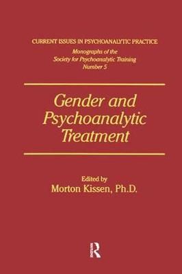 Gender And Psychoanalytic Treatment By Kissen, Morton 9781138869226