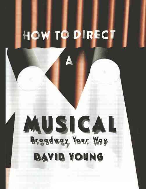 How to Direct a Musical By Young, David 9781138870567 (Paperback)