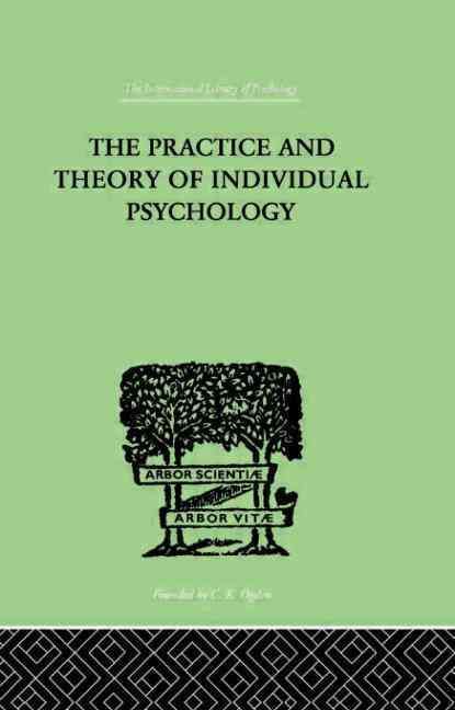 The Practice And Theory Of Individual Psychology By Alfred Adler
