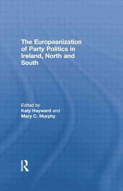 The Europeanization of Party Politics in Ireland, North and South