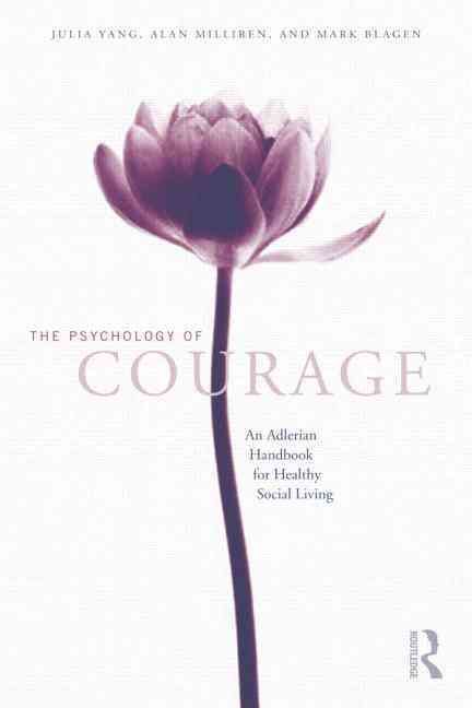 The Psychology of Courage By Julia Yang, Alan Milliren 9781138884397