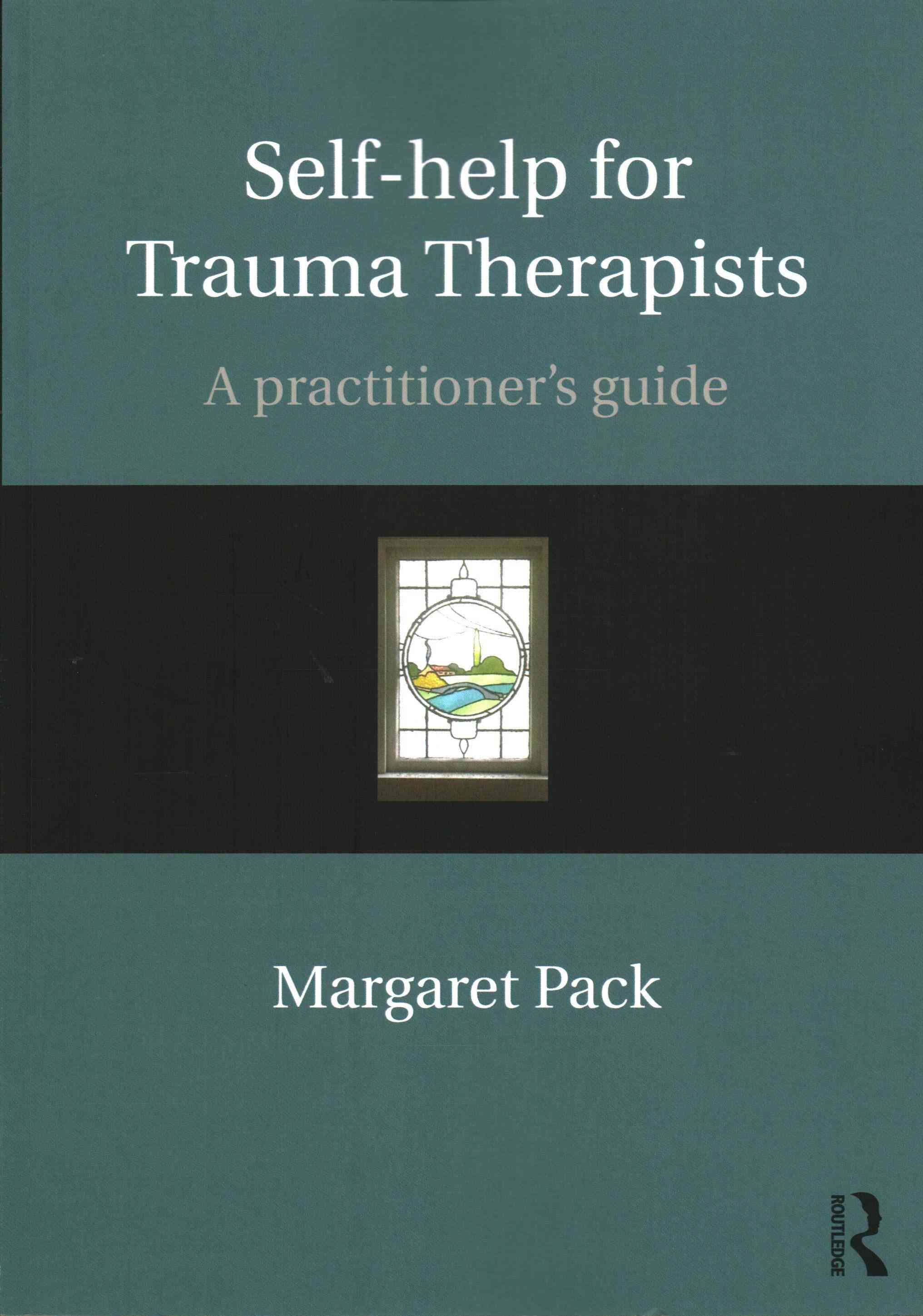 Self-Help for Trauma Therapists By Margaret Pack 9781138898288