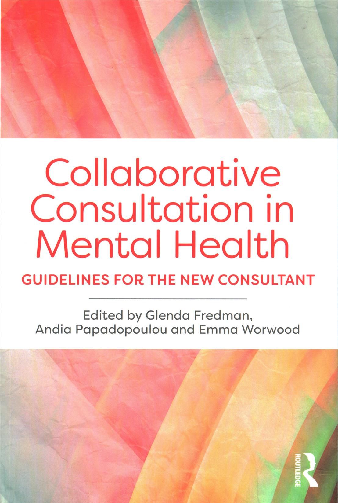 Collaborative Consultation in Mental Health: Guidelines for the New Consultant