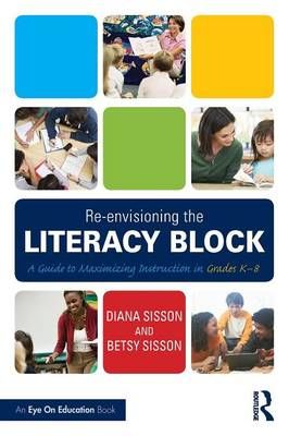 Re-envisioning the Literacy Block 9781138903531 (Paperback)